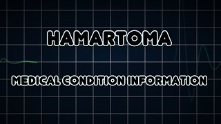 Hamartoma Medical Condition [upl. by Oilejor470]