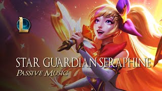 Star Guardian Seraphine ⭐ Passive Music  League of Legends [upl. by Martineau]