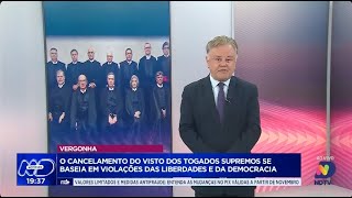 O cancelamento do visto dos togados supremos se baseia em violações das liberdades e da democracia [upl. by Arabele]