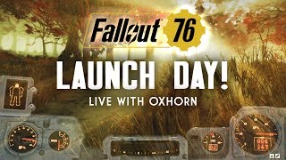 Day 7 Part 1  Fallout 76 Launch Day  Live with Oxhorn [upl. by Trisha]