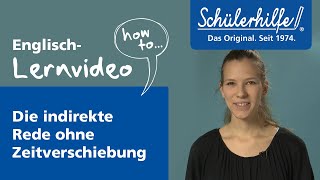 Die indirekte Rede ohne Zeitverschiebung 🎓 Schülerhilfe Lernvideo Englisch [upl. by Oinotnaocram840]