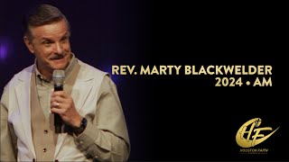 Rev Marty Blackwelder 2024 • AM  Houston Faith Church [upl. by Ivanah]