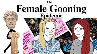 The Female Gooning Epidemic [upl. by Zoba]