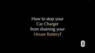 How to stop your car charger from draining your house battery [upl. by Huang]