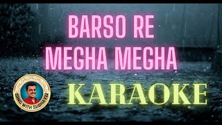 Barso re megha megha KARAOKE  बरसो रे मेघा मेघा KARAOKE [upl. by Hengel]