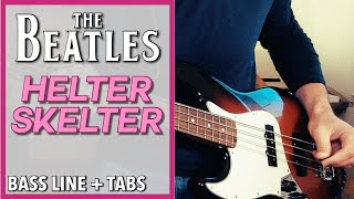 The Beatles  Helter Skelter  BASS LINE Play Along Tabs [upl. by Lessard]