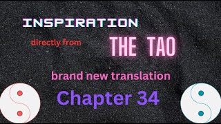 Chapter 34 of Tao Te Ching New Translation amp Key points ☯💗💢🦋♾ Tao Te Ching Lao Tzu [upl. by Yrod]