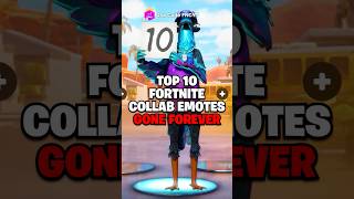 Top 10 Fortnite Collab Emotes GONE FOREVER [upl. by Nrubyar]