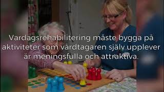 Rehabiliterande förhållningssätt för en trygg och säker vardag [upl. by Econah902]