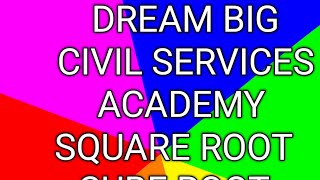 DREAM BIG CIVIL SERVICESACADEMYMATHSQUAREROOT [upl. by Anoved172]