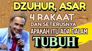 MUKHLASON ROSYID 🛑 DZUHUR  ASAR 4 RAKAAT DAN SETERUSNYA  APAKAH ITU ADA DALAM TUBUH [upl. by Azeret]