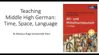 MHG1 Teaching Middle High German Time Space Language Nikolaus Ruge [upl. by Ayk]