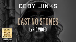 Cody Jinks  quotCast No Stonesquot Lyric Video  Adobe Sessions [upl. by Linnie]