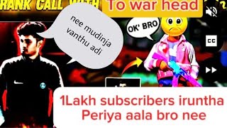 Prank call to War Gamers War Head 😂😂 முடிஞ்சா வந்து அடிச்சு காட்டு 😅😅🤣😂 [upl. by Alegnaed]