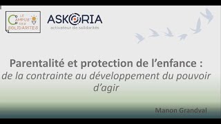 Parentalité et protection de lenfance  de la contrainte au développement du pouvoir dagir [upl. by Eonak587]