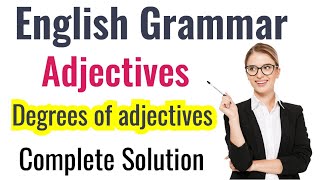 Adjectives ✅ degreesOfAdjectives✍️Partsofspeech✅💯 [upl. by Leiahtan]