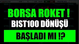 BORSA ROKETLEDİ ARTIK DÖNÜYOR MUYUZ BIST100 BIST30 [upl. by Kassie]