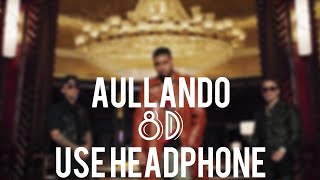 Aullando 8D AUDIO  wisin amp Yandel x Romeo santos [upl. by Kanor]