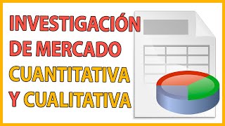 ¿Qué es INVESTIGACIÓN DE MERCADO 📑 TIPOS 💡 CUALITATIVA📊 y CUANTITATIVA📝 EJEMPLOS👌 [upl. by Braca]