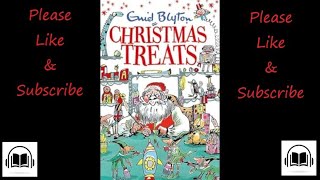 Christmas treats by Enid Blyton audiobook [upl. by Carrelli]