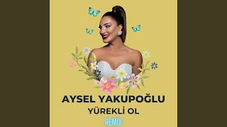 Yürekli Ol Remix [upl. by Astri]