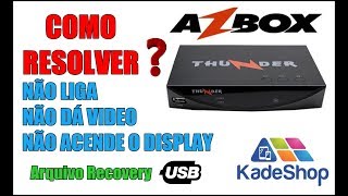 Azbox Thunder Liga mas não dá vídeo e nem acende o Display [upl. by Gabriele]