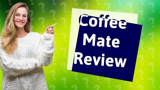 Is Coffee mate bad for you [upl. by Piks]