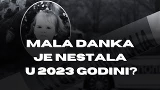 SOKANTNO  Mala Danka je NESTALA u 2023 Godini [upl. by Yeldua]