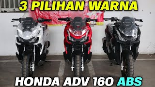 MENYENTUH 40 JUTA‼️PILIHAN WARNA ADV 160 ABS [upl. by Luke131]