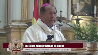 VIDEO Homilía de Mons Ricardo Centellas Arzobispo de la Arquidiócesis de Sucre 311223 [upl. by Retloc694]