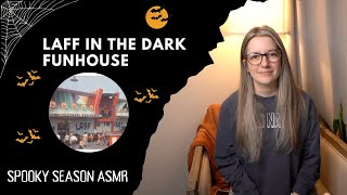 Spooky Season ASMR  Laff In The Dark Funhouse [upl. by Dewhirst136]