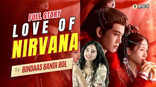 Full Story Love of Nirvana  New Historical Cdrama 2024  Full Story Explained [upl. by Letsyrk804]