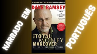 Total Money Makeover em Português  audiolivro completo  DAVE RAMSEY [upl. by Inman]