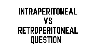 Intraperitoneal vs Retroperitoneal Organs Anatomy Video Question [upl. by Nimsay450]