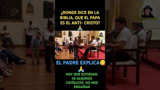 DONDE DICE EN LA BIBLIA QUE EL PAPA ES EL ANTICRISTO UN PROTESTANTE O CATÓLICO QUE NO SEPA LO LEA [upl. by Oneladgam258]