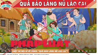 Luật sư nói gì về video “Quả báo Làng Nủ Lào Cai”  Báo Phụ Nữ [upl. by Eelitan3]