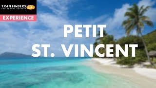 Discover Petit St Vincent  Holiday highlights with Trailfinders [upl. by Annayk]