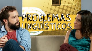 PROBLEMAS LINGUÍSTICOS [upl. by Eico354]