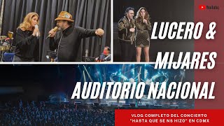 Lucero y Mijares quotHasta Que Se Nos Hizoquot Tour Auditorio Nacional 2022 [upl. by Fred]