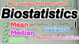 Biostatistics  Mean  Median  Mode  Variance  Standard Deviation  Bsc zoology 4th sem unit 5 [upl. by Yortal149]