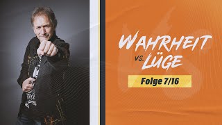 7︱16  Wahrheit vs Lüge [upl. by Tyrone]