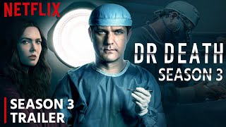 Dr Death Season 3 Trailer  Release Date  Plot  Everything You Need to Know [upl. by Abih546]