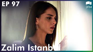 Zalim Istanbul  Episode 97  Turkish Drama  Ruthless City  Urdu Dubbing  RP1Y [upl. by Hashim778]