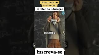 A Profissão de Professor O Pilar da Educação EducaçãoEssencial PilarDoConhecimento [upl. by Aihsirt]