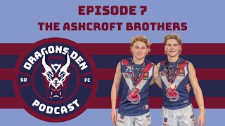 Dragons Den Podcast  Will Ashcroft amp Levi Ashcroft [upl. by Kolb330]