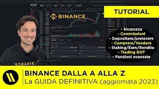 BINANCE LA GUIDA DEFINITIVA  TUTORIAL comprare e vendere crypto trading earn AGGIORNATO 2023 [upl. by Pearlstein]