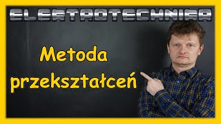 ELEKTROTECHNIKA  metoda przekształceń V1 [upl. by Bogie164]