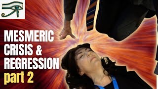 2 MESMERIC CRISIS amp REGRESSION with Dr Paret Part [upl. by Elfrida]