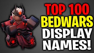 TOP 100 GOOD DISPLAY NAMES For Roblox Bedwars  Roblox DISPLAY NAMES [upl. by Dde]