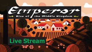 LIVE STREAM  Emperor Rise of the Middle Kingdom  3 November 2024 [upl. by Eednac]